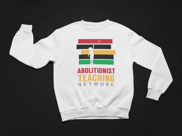 Abolitionist Teaching Network Sweatshirt